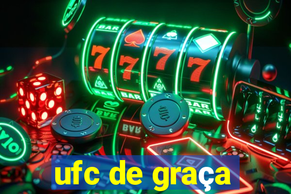 ufc de graça